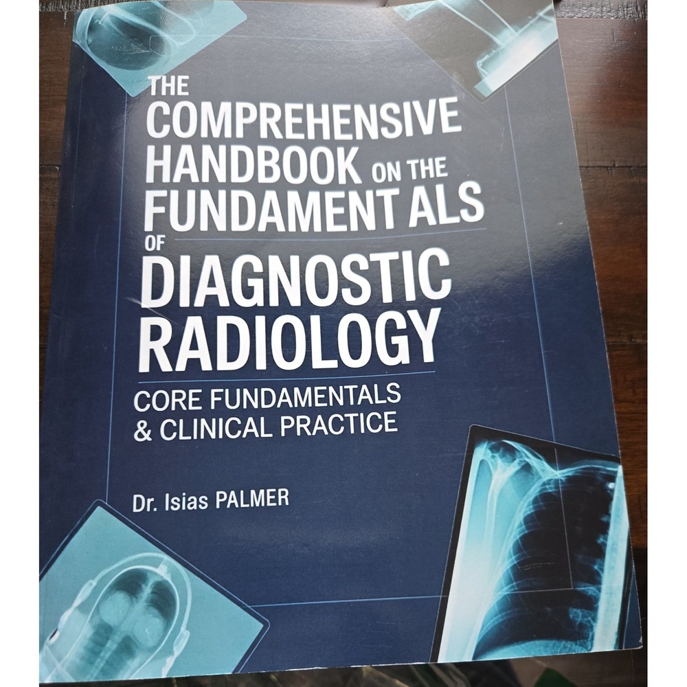 Comprehensive Handbook Fundamentals  Diagnostic Radiology Isias Palmer Paperback